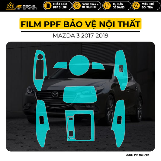 Film PPF chống xước nội thất xe hơi Mazda 3 Đời 2017 - 2019