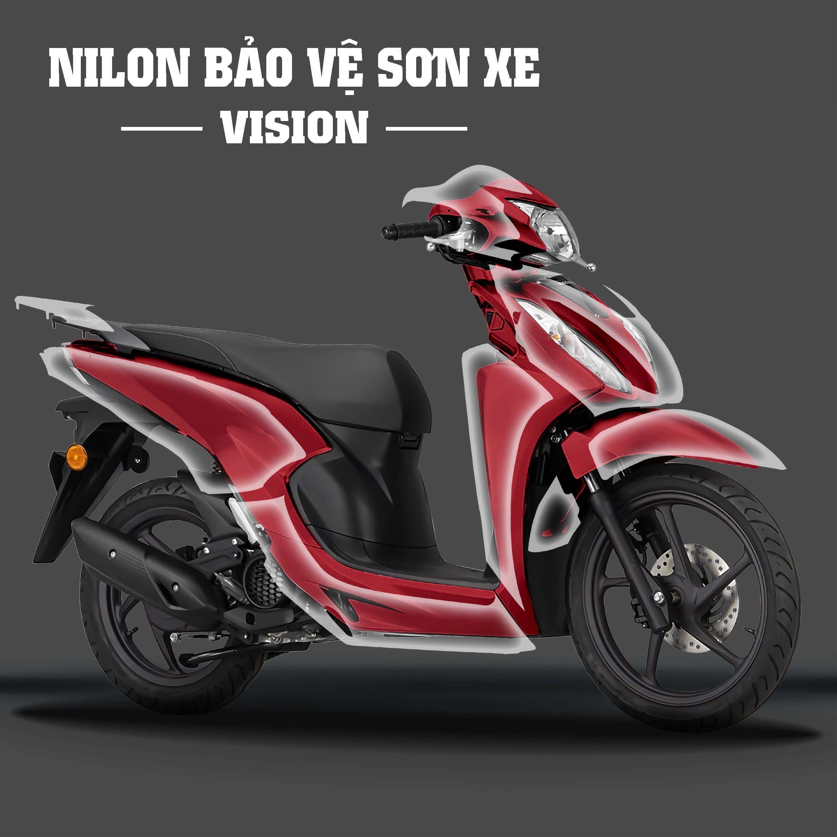 Dán keo xe Vision - Nilon chống xước bảo vệ sơn xe